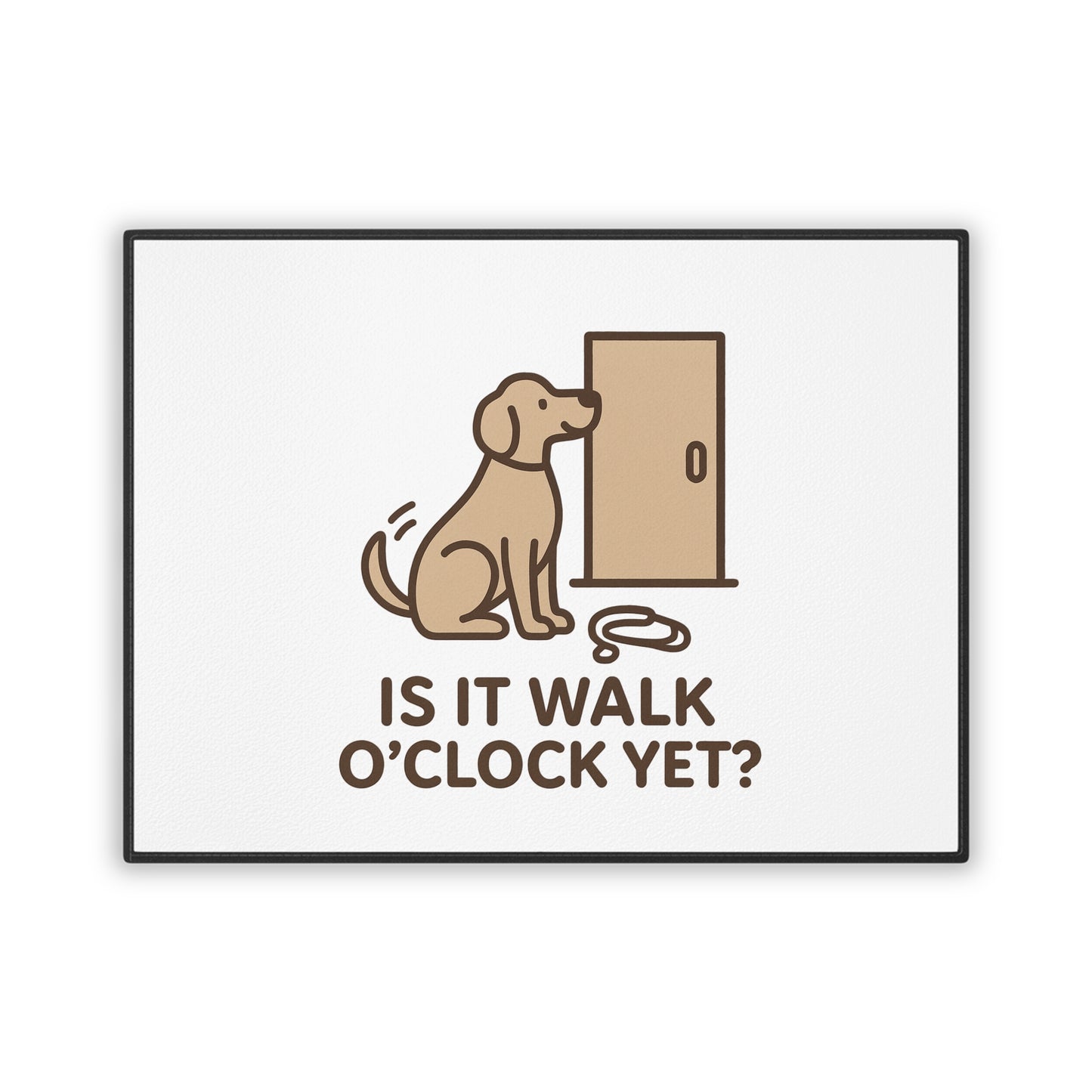 Funny Dog Mat - Is It Walk O'Clock Yet? | Pet Accessory, Dog Decor, Pet Gifts, Home Decor, Animal Lovers
